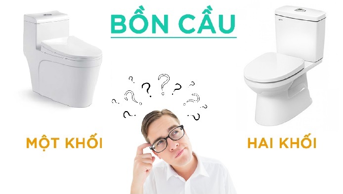 bồn cầu 1 khối và 2 khối